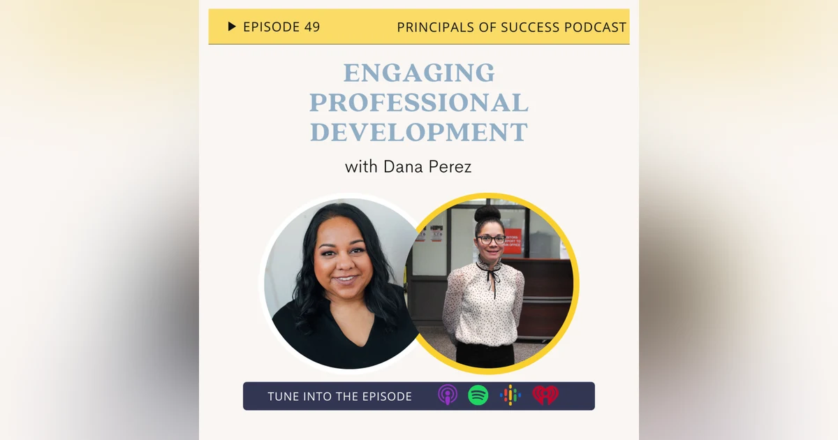 49: Engaging Professional Development with Dana Perez