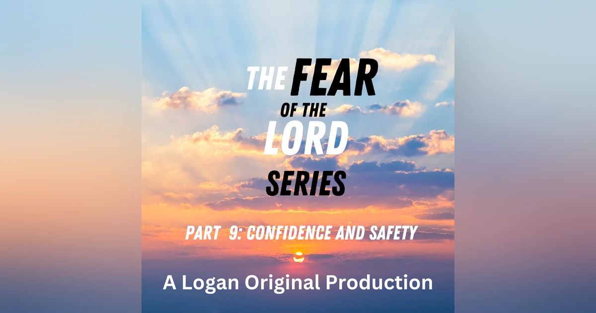 The Fear of the Lord is Confidence and Safety