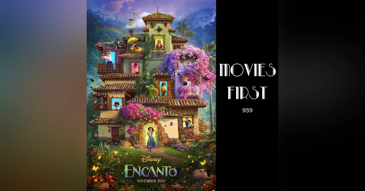 Encanto (Animation, Adventure, Comedy) (the @MoviesFirst review)