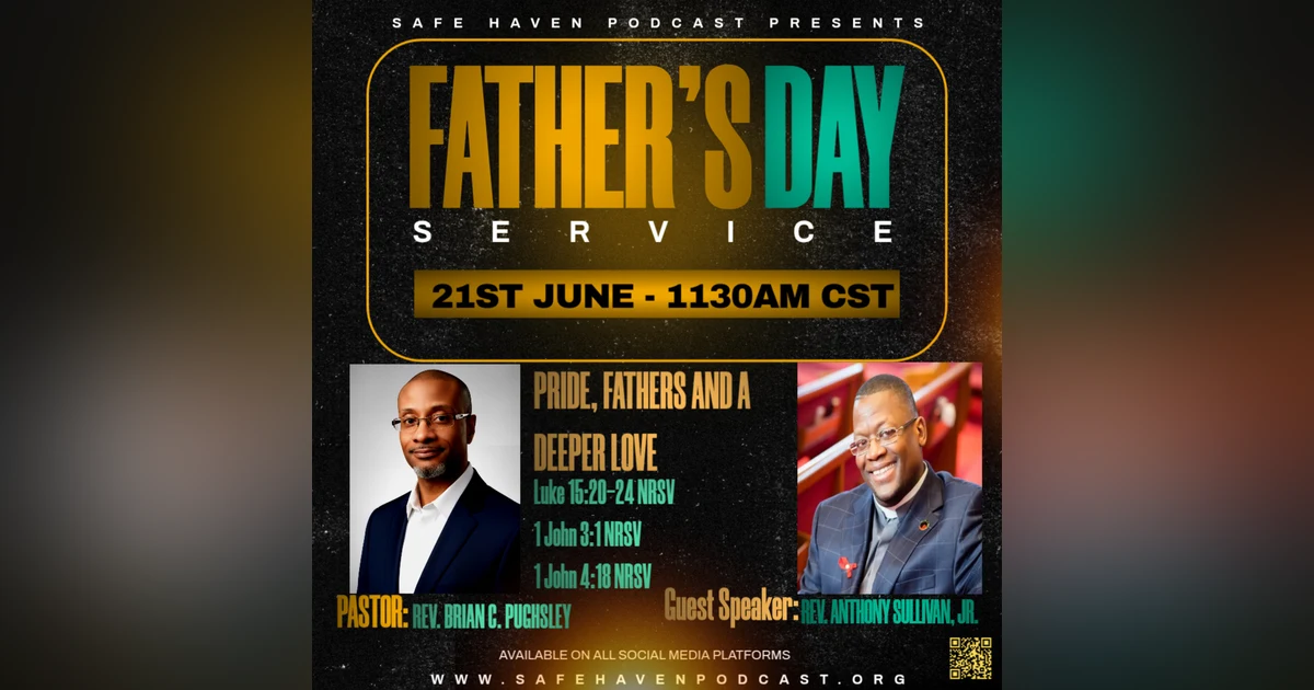 Safe Haven Podcast “Father’s Day Service”