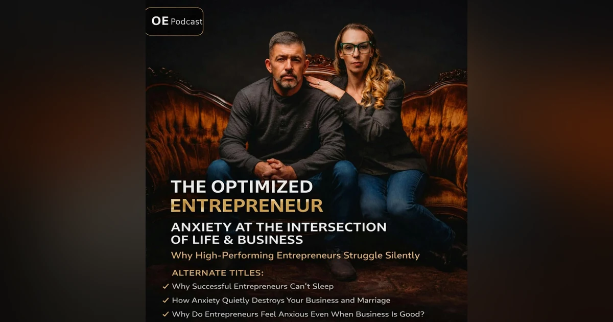 Anxiety at the Intersection of Life & Business: Why High-Performing Entrepreneurs Struggle Silently