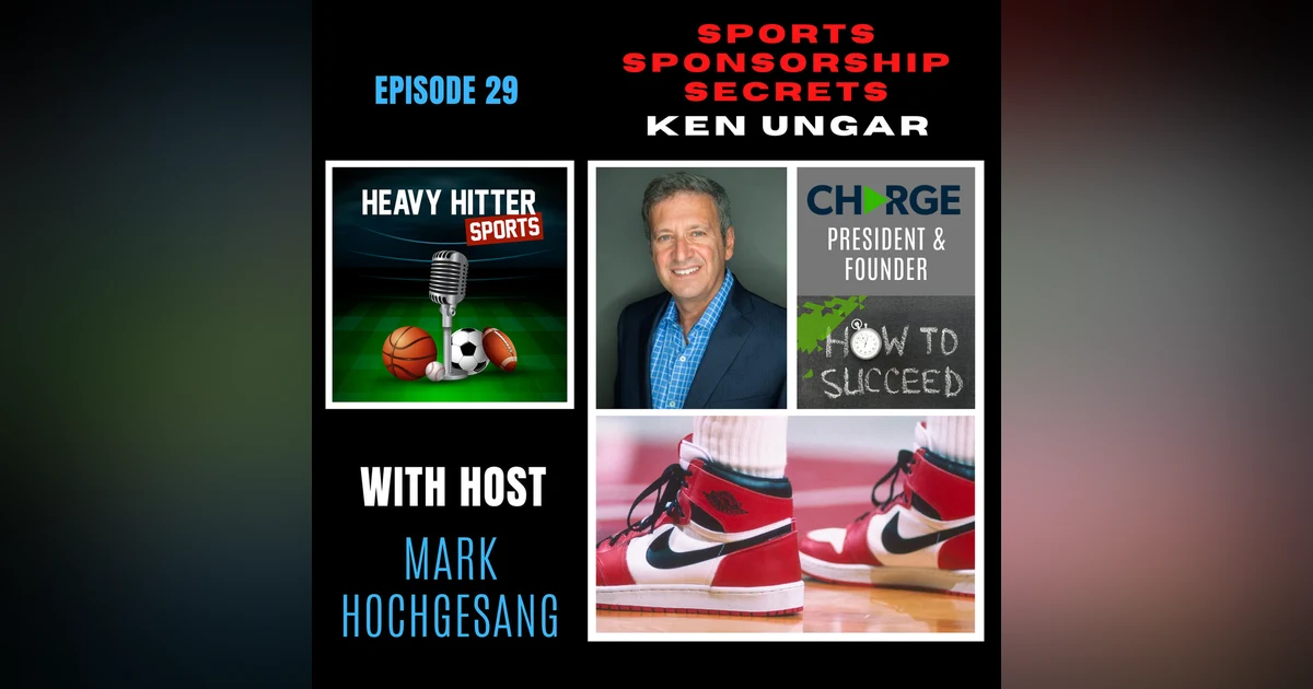 Sports Sponsorship Secrets: Ken Ungar