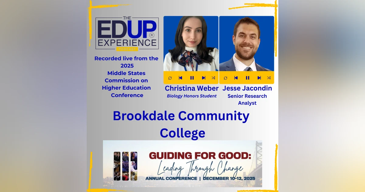 LIVE from the 2025 Middle States Commission on Higher Education Annual Conference - Christina Weber, ⁠ Biology Honors Student, & ⁠Jesse Jacondin⁠, Sr. Research Analyst, ⁠Brookdale Community College⁠