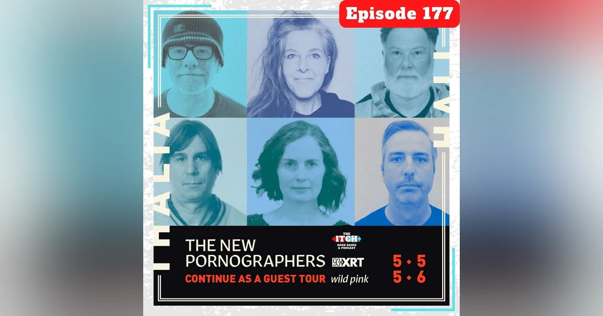E177 The Itch On Tour: The New Pornographers