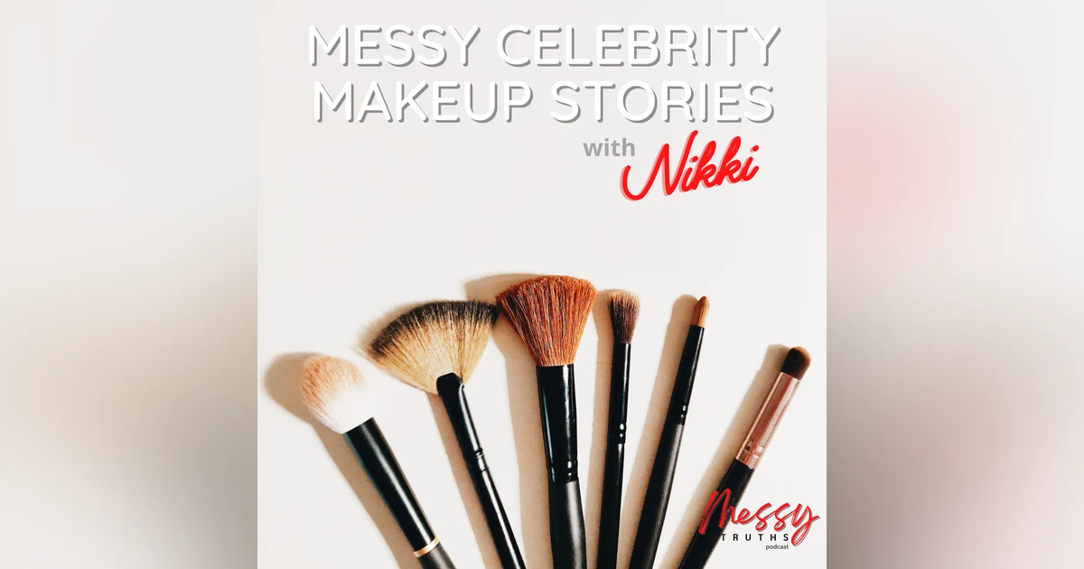 Messy Celebrity Makeup Stories with Nikki
