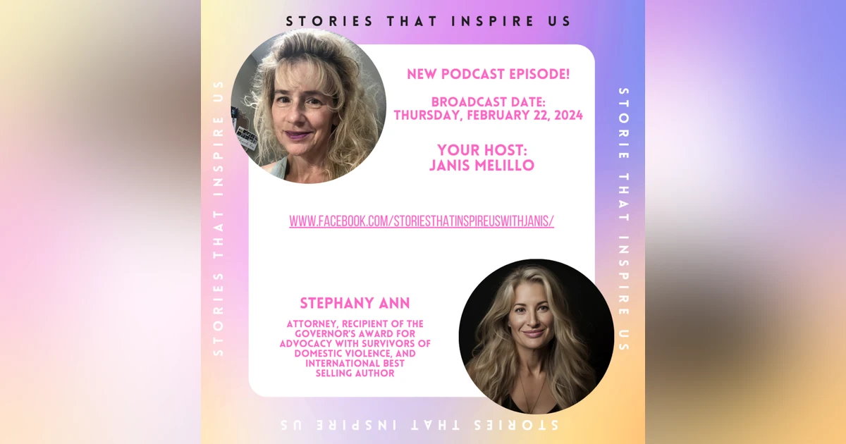 Stories That Inspire Us with Stephany Ann - 02.22.24