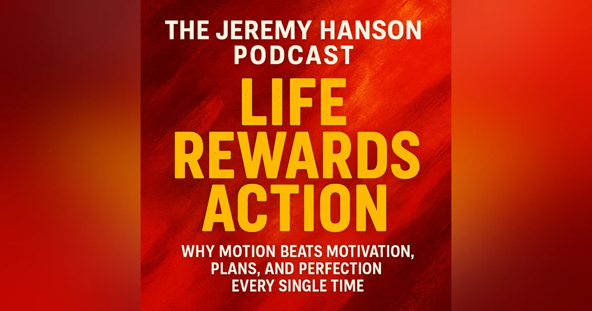 Life Rewards Action: How Doers Build the Freedom Thinkers Only Dream About