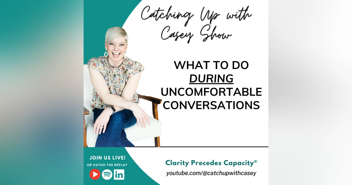 What to do DURING Uncomfortable Conversations