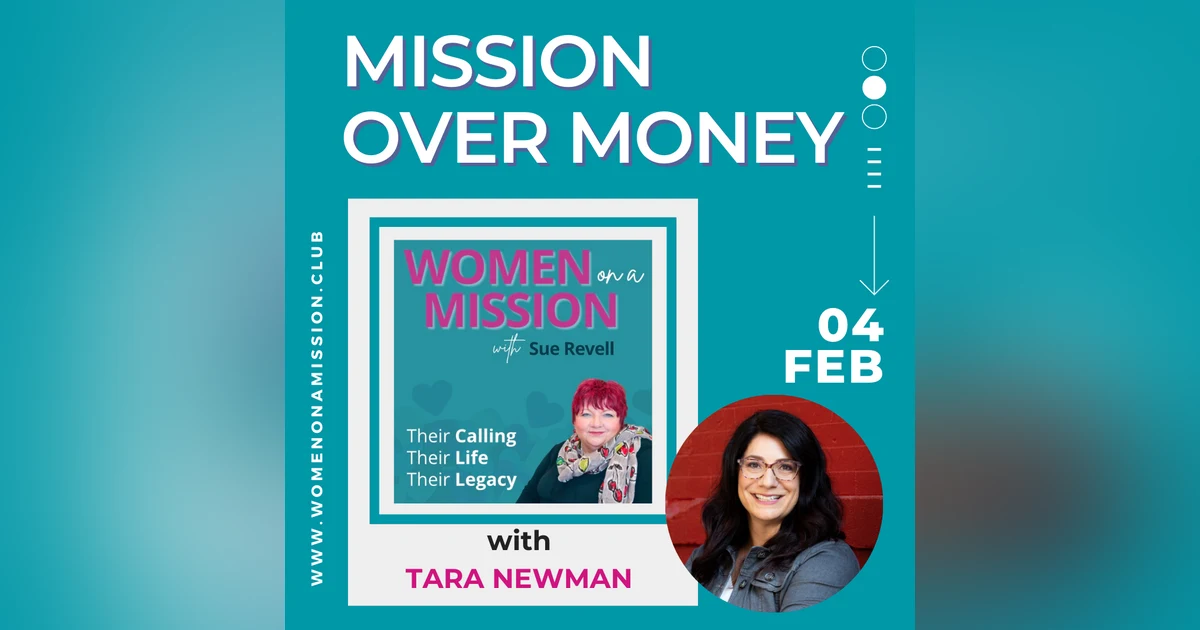 Episode 27: Mission Over Money with Tara Newman