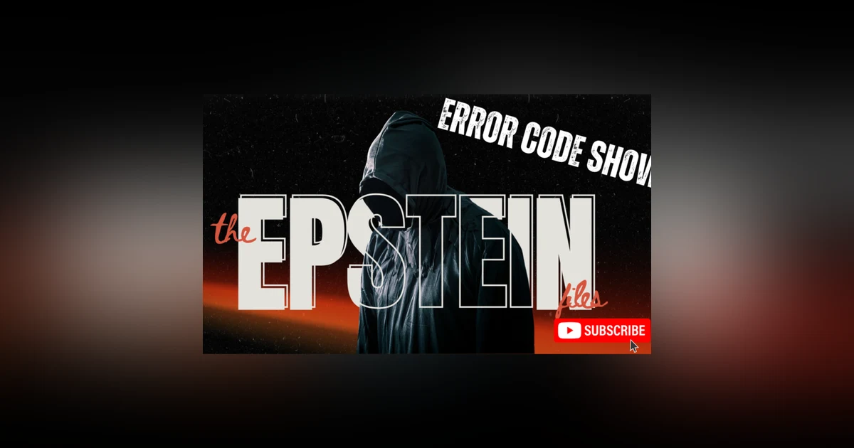 Epstein files RELEASED!?!? - Error Code Show