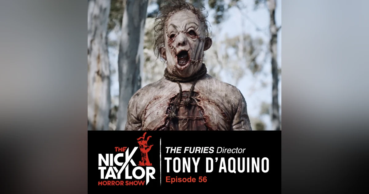 THE FURIES Director, Tony D’Aquino [Episode 56]
