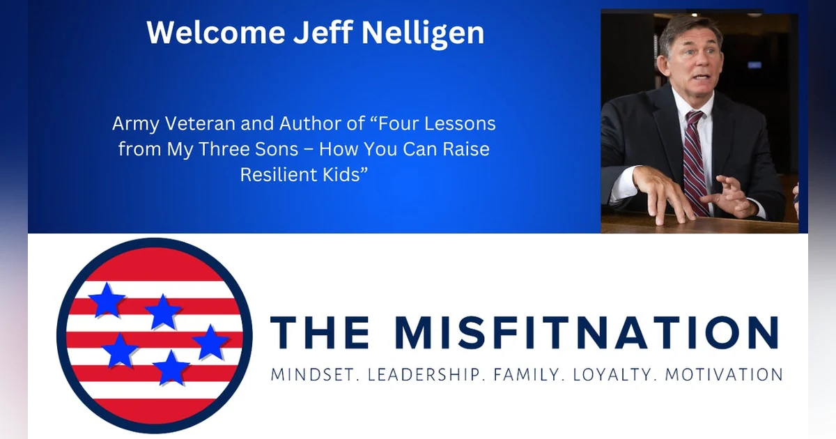 Raising Resilient Kids: Insights from Jeff Nelligan