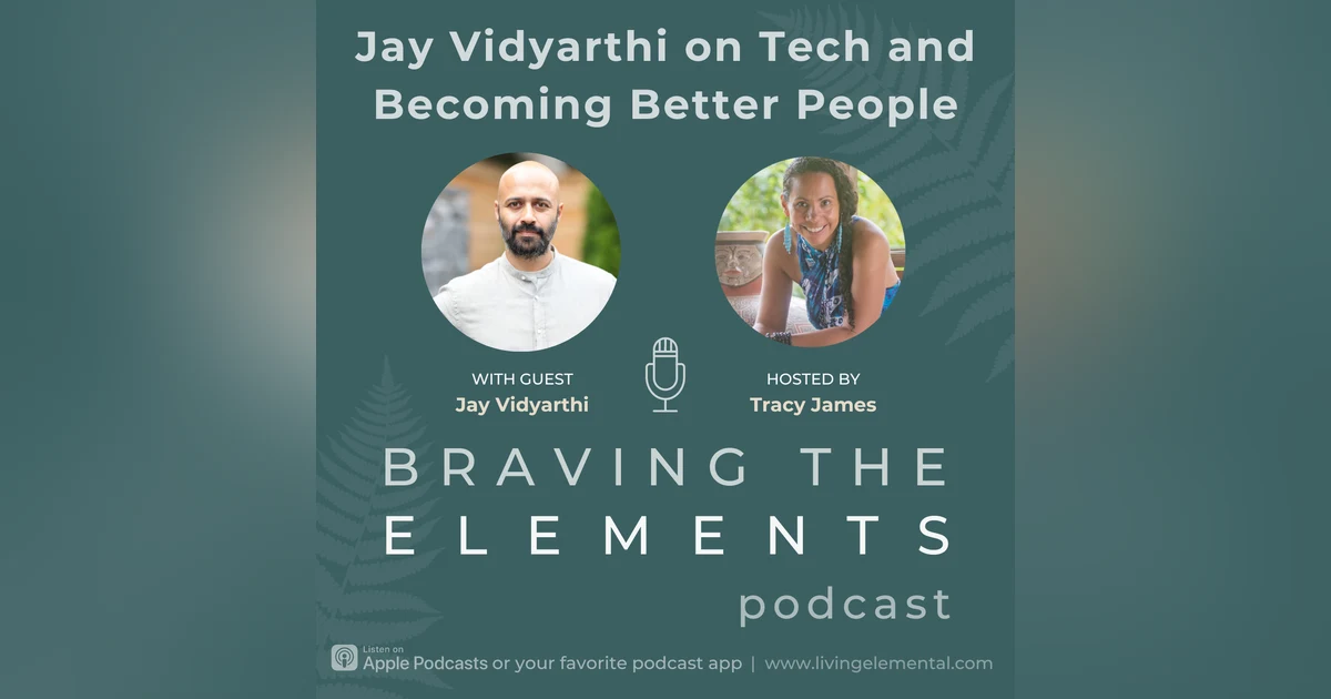 S3E8: Jay Vidyarthi on Tech and Becoming Better People