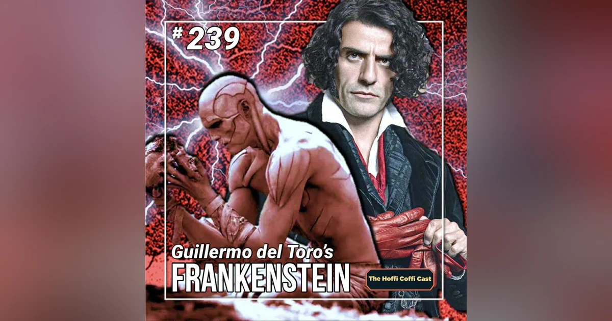 239 - Frankenstein (2025)