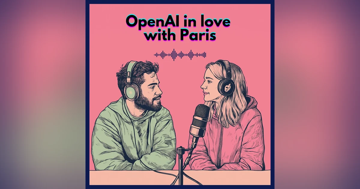 #10. OpenAI in love with Paris, France