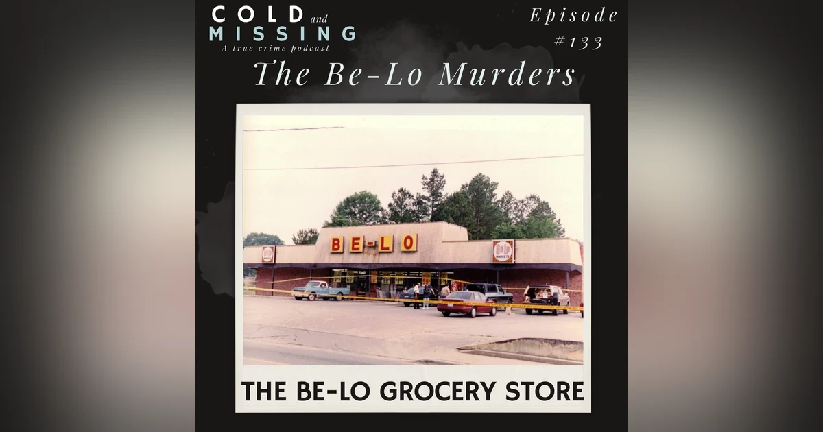 Cold and Missing: The Be-Lo Murders