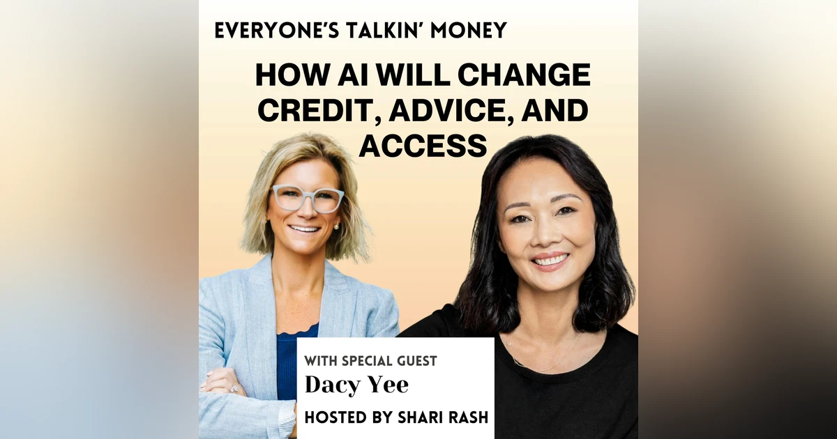 The Future of Personal Finance: How AI Will Change Credit, Advice, and Access with Experian’s Dacy Yee