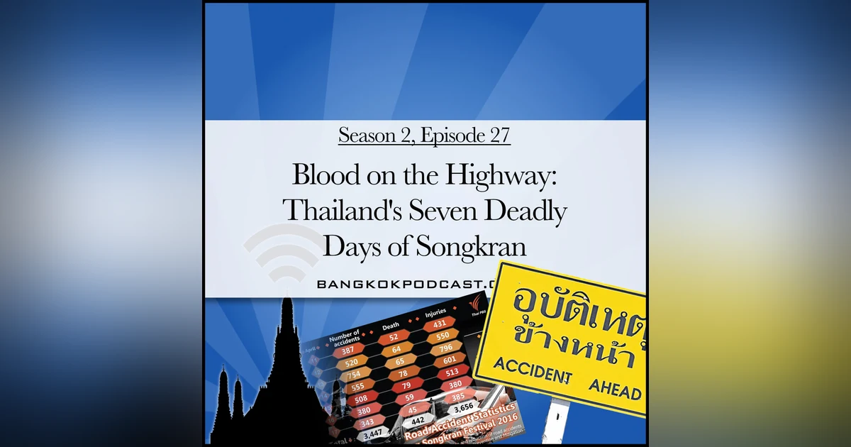 Blood on the Highway: Thailand's Seven Deadly Days of Songkran (2.27)