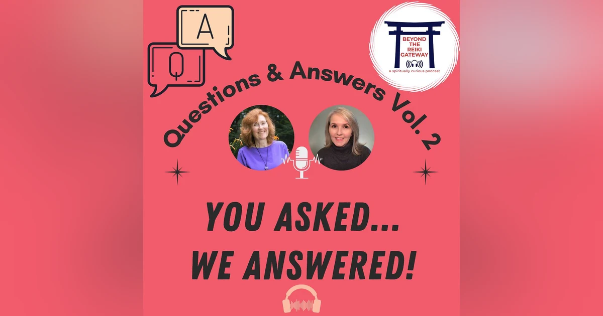 You Asked... We Answered! Q & A Vol. 2