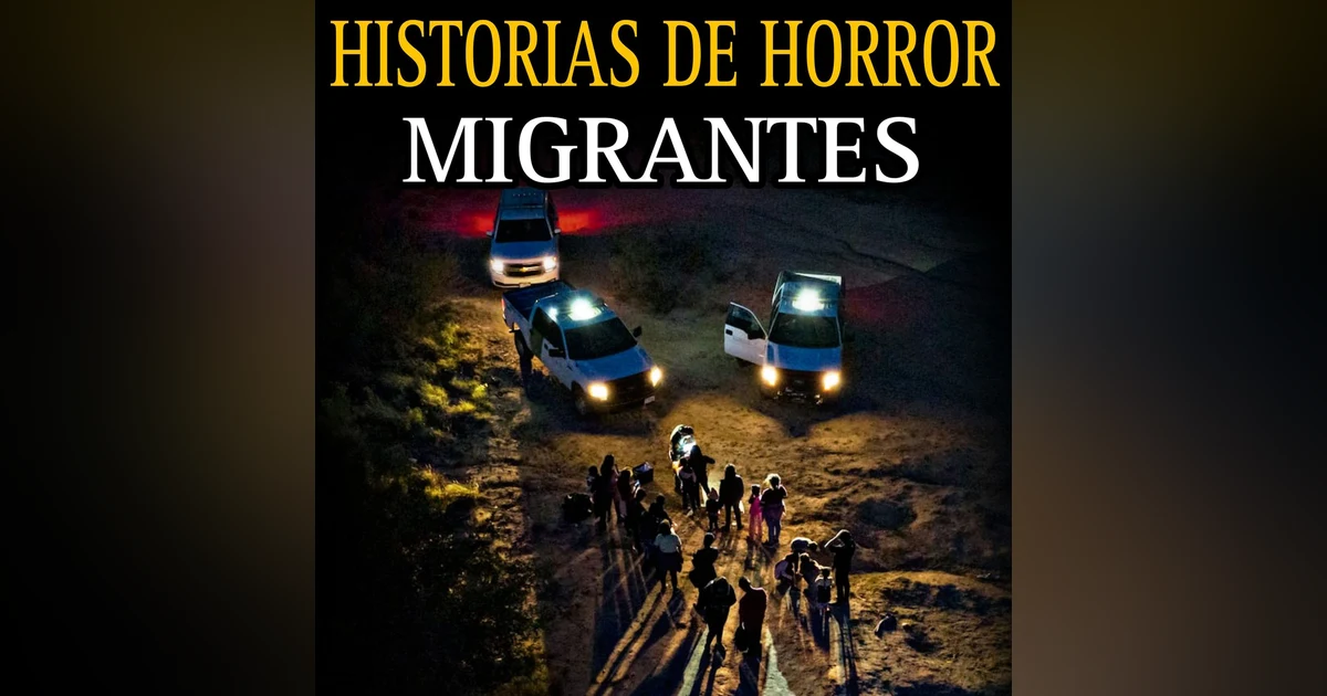 RELATOS ATERRADORES DE MIGRANTES / EN LA FRONTERA SE VIVEN HORRORES / L.C.E.