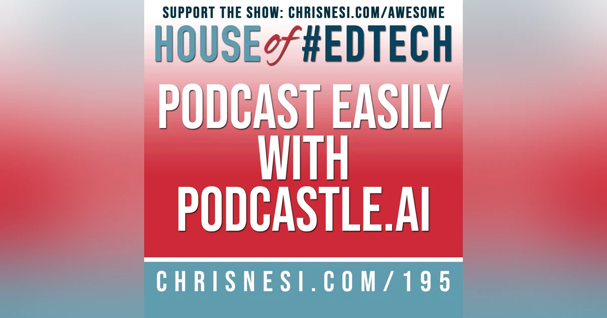Podcast Easily with Podcastle.ai - HoET195