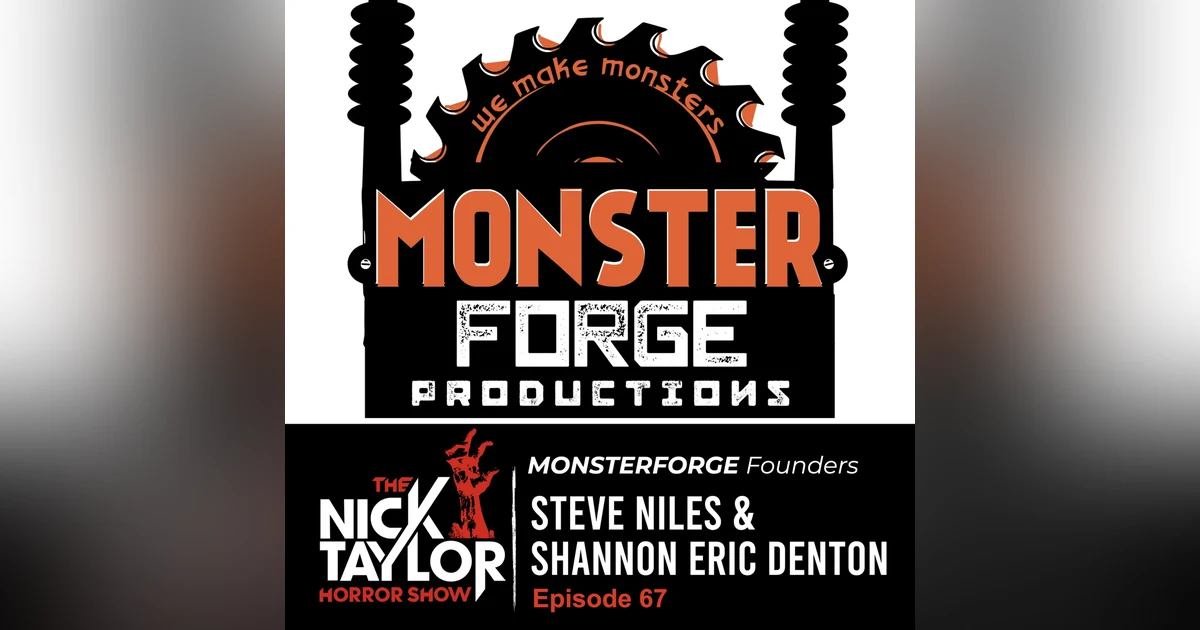 Monsterforge Founders, Steve Niles, & Shannon Eric Denton [Episode 67]