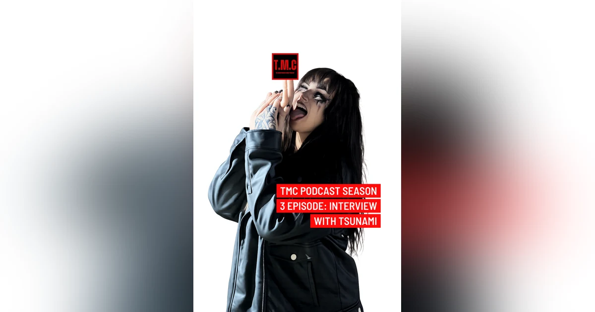 TMC Podcast Season 3 Episode 70. Interview Tsunami