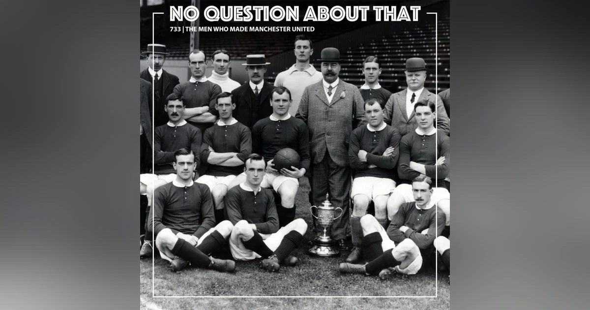 The Men Who Made Manchester United