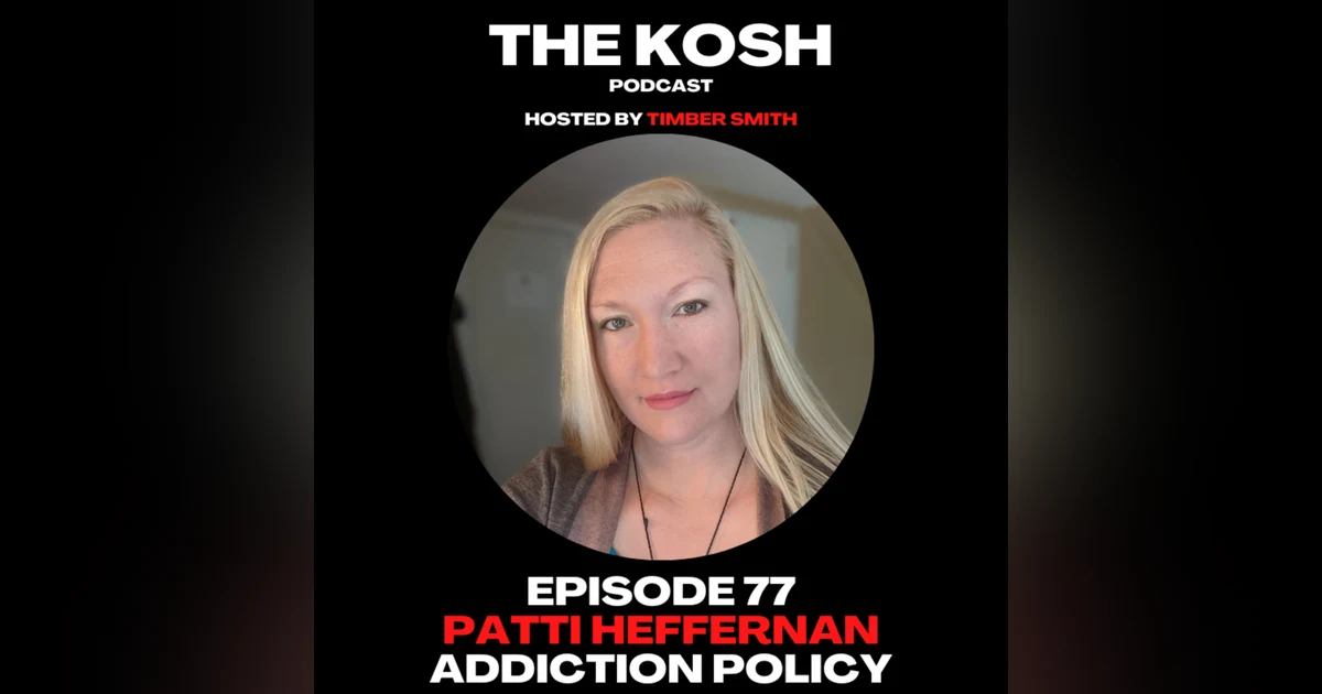 Episode 77: Patti Heffernan - Addiction Policy