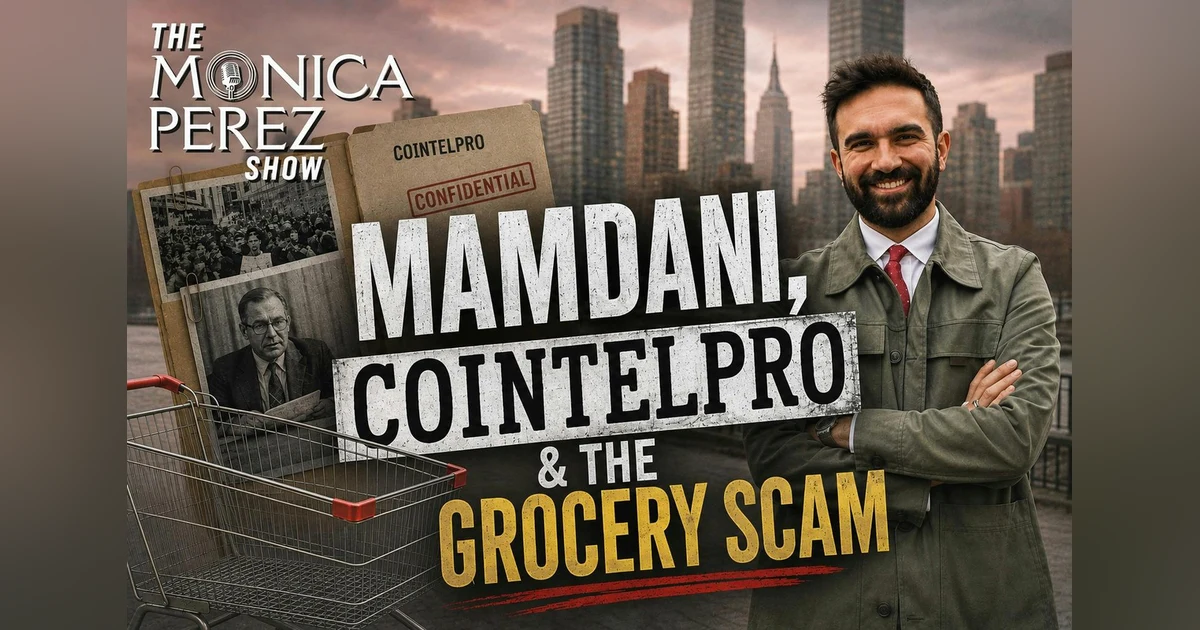 Mamdani, COINTELPRO & the Grocery Scam