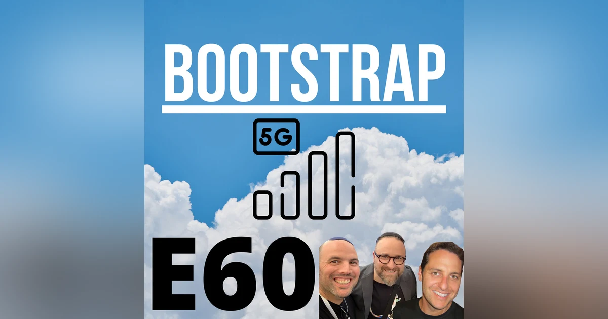E60: 5G is worth it