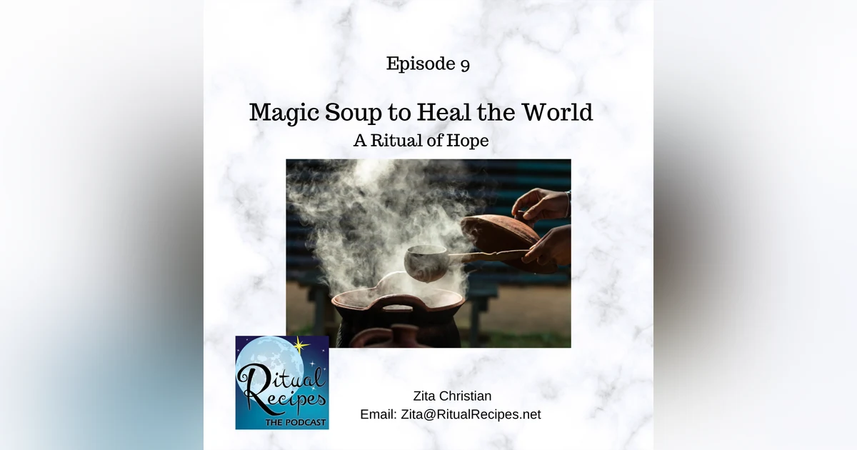 Magic Soup Ritual to Heal the World