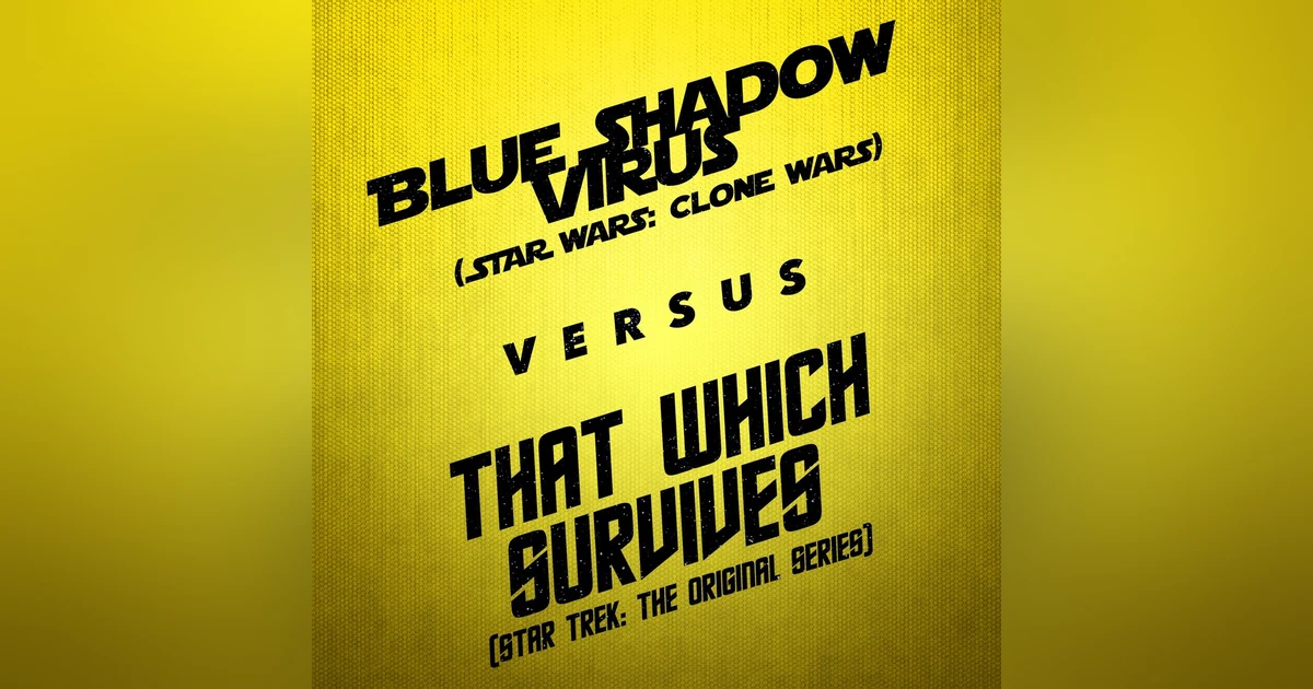 Blue Shadow Virus vs. That Which Survives