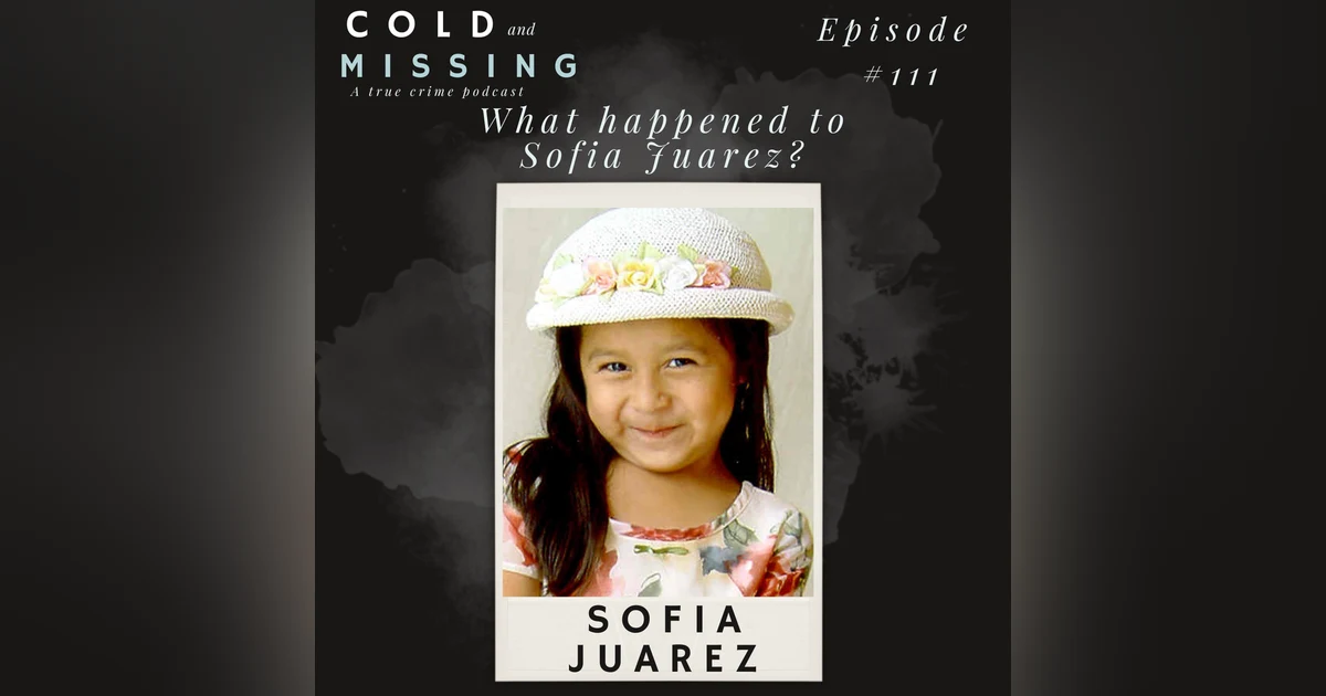 Cold and Missing: Sofia Juarez