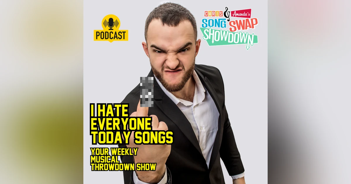 I Hate Everyone Today Songs
