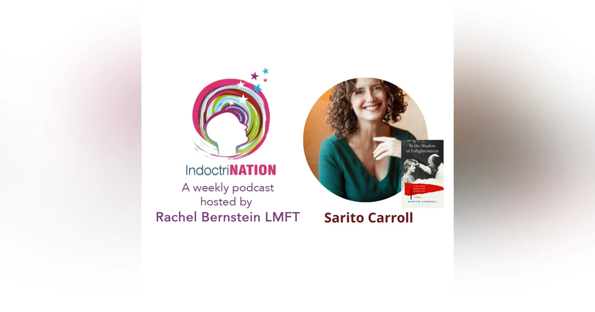 In the Shadow of Enlightenment w/Sarito Carroll