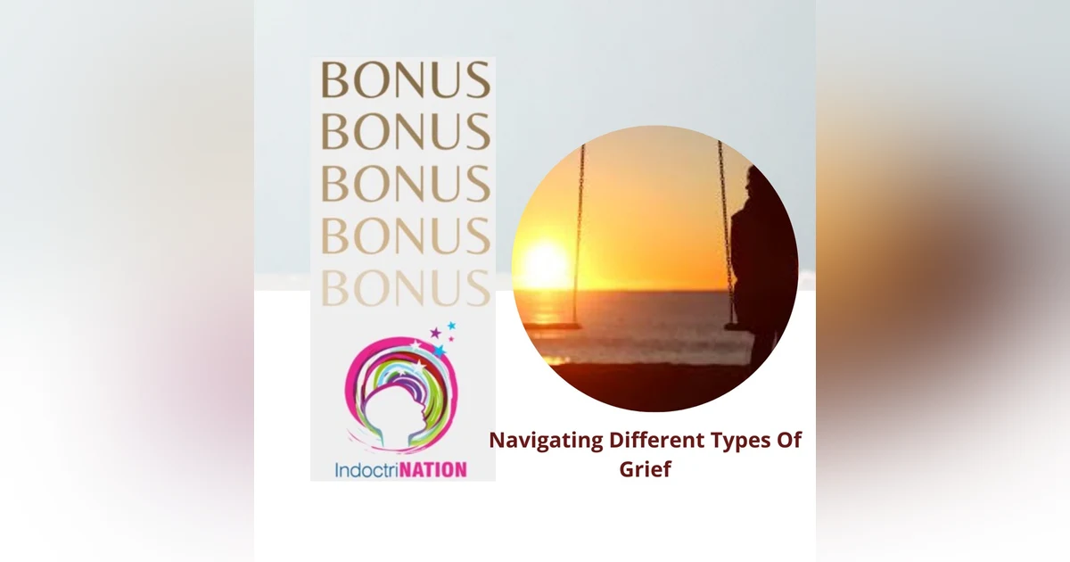 BONUS EPISODE PREVIEW: Navigating Different Types Of Grief