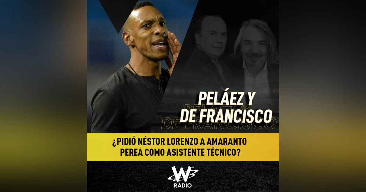 ¿Pidió Néstor Lorenzo a Amaranto Perea como asistente técnico?
