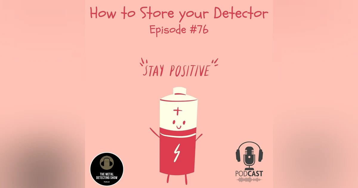 How to Store your Detector for a long period of time.
