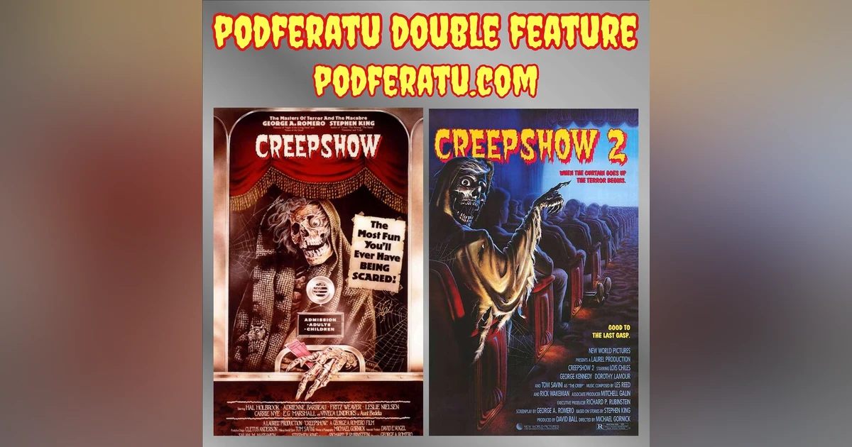 Episode 18: Creepshow Double Feature!