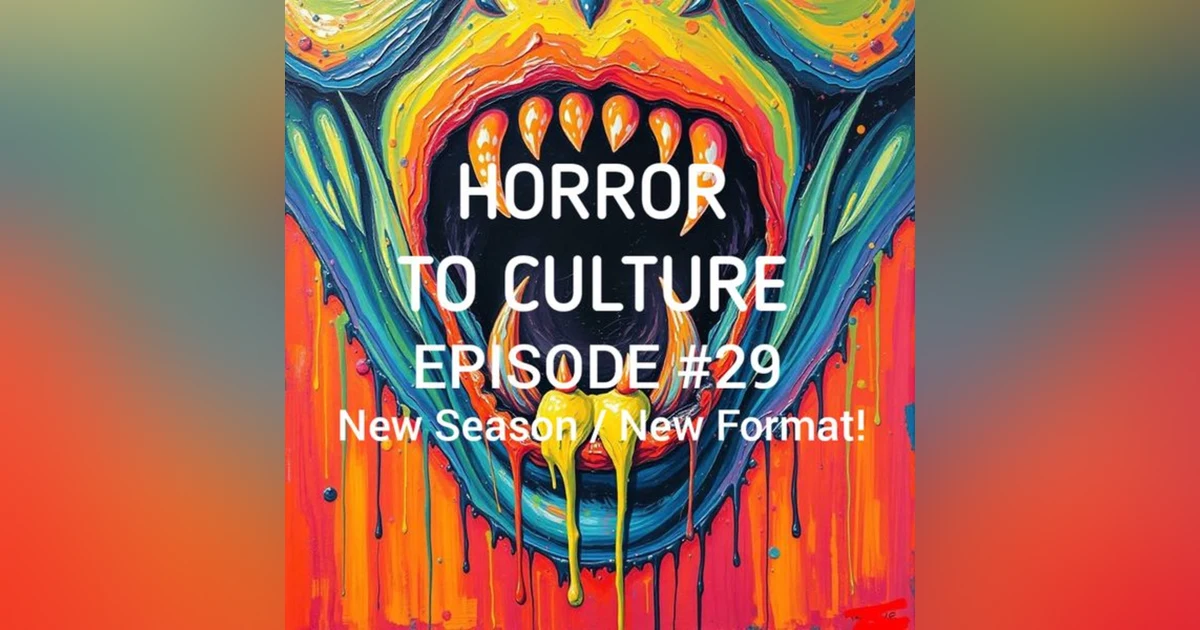 HORROR TO CULTURE 29
