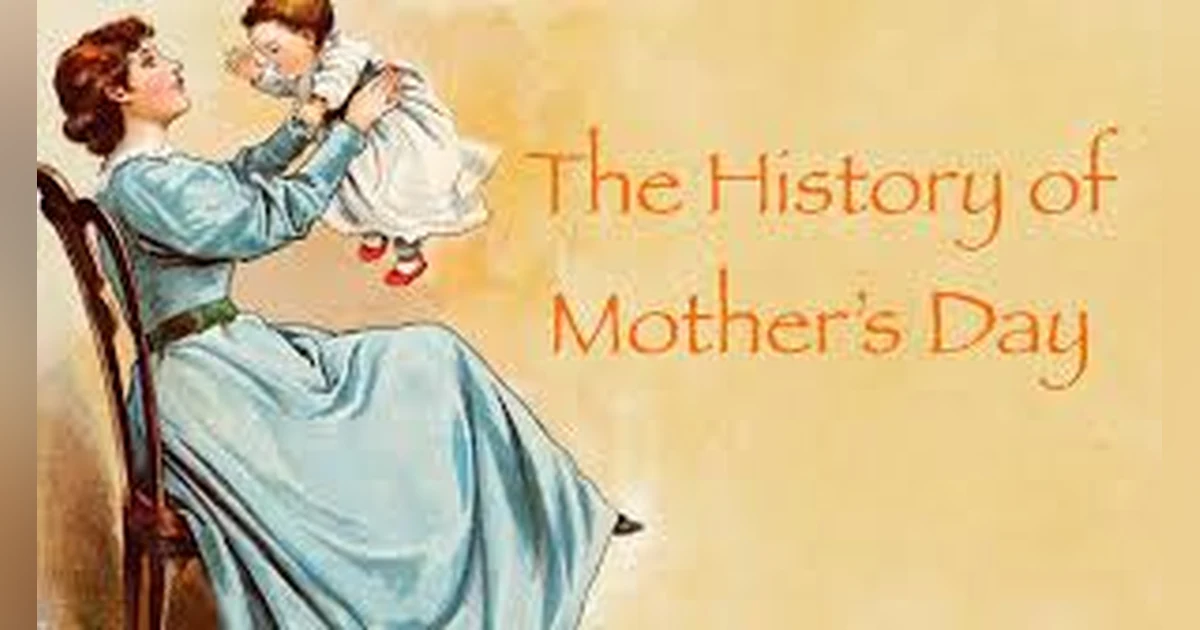 HOW MOTHER'S DAY CAME TO BE