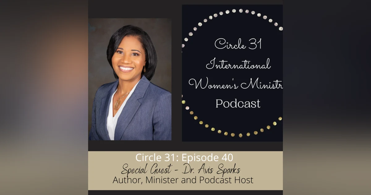 Episode 40: Embracing Abundant Life with Dr. Avis Sparks