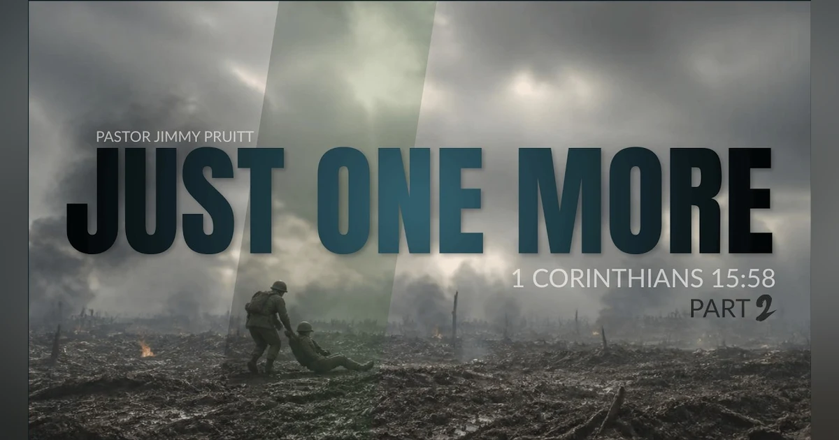 Bridge Church Fredericksburg - Sermons - Just One More (Part 2) | Pastor Jimmy Pruitt