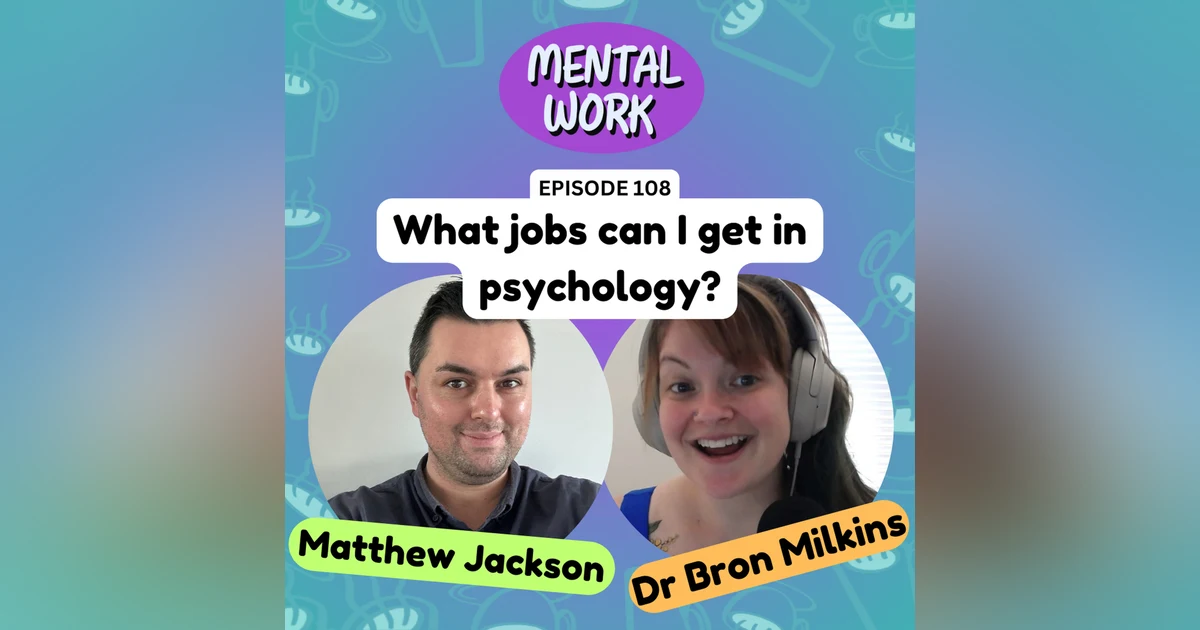 Career progression in psychology: What jobs can I get? (with Matthew Jackson)