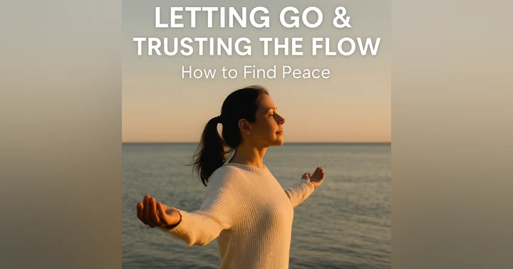 image for Trusting the Flow: How to Find Peace in Uncertainty