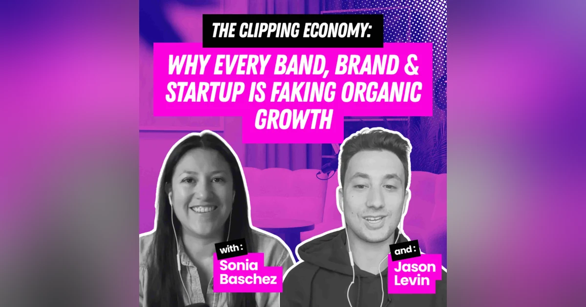 The Clipping Economy: Why Every Band, Brand & Startup Is Faking Organic Growth