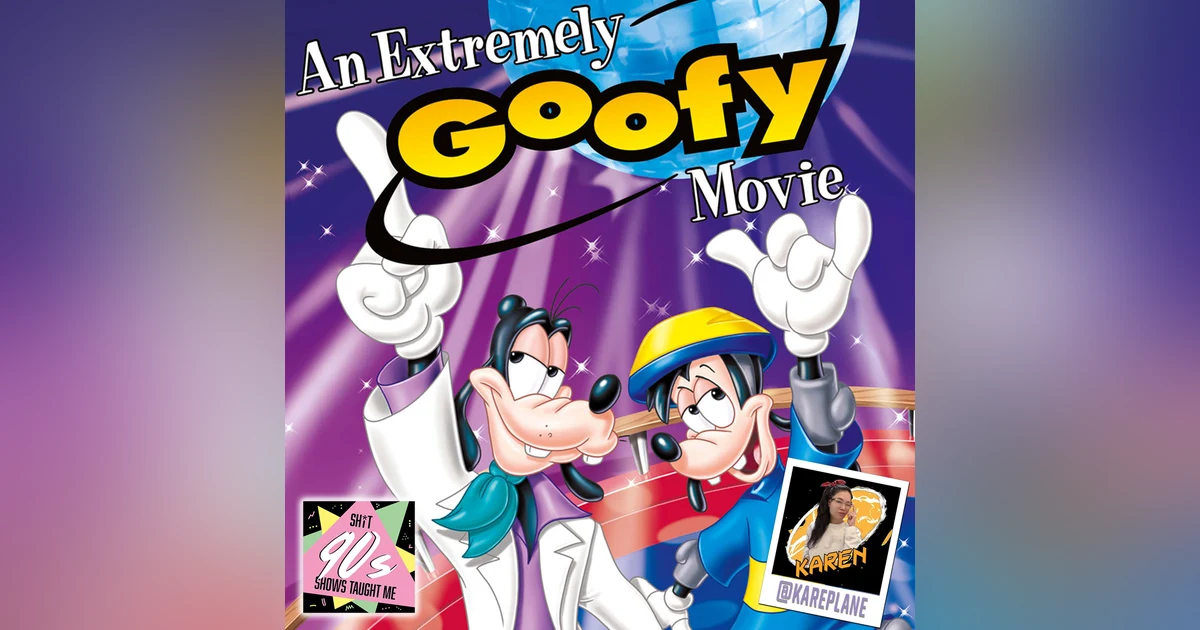 BONUS: An Extremely Goofy Movie