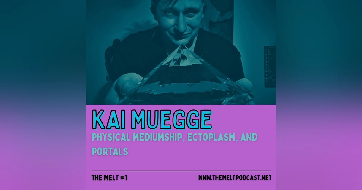 Kai Muegge | Physical Mediumship, Ectoplasm, and Portals