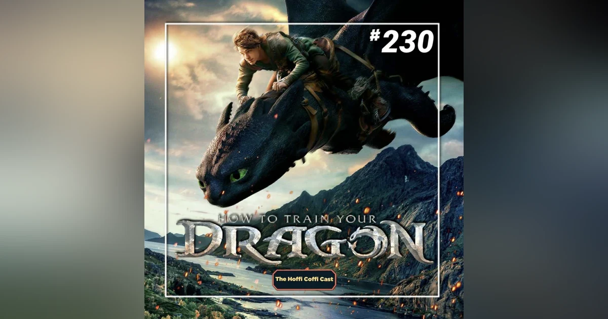 230 - How to Train Your Dragon (2025)